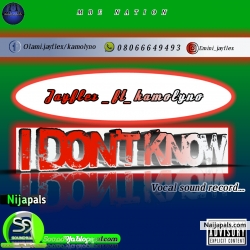 I don' t know by jayflex 