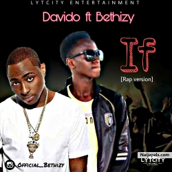 IF (Rap version) by Davido ft Bethizy