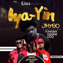 Iya Yin (Remix) by Jhybo + CDQ + Yung6ix & Oshine