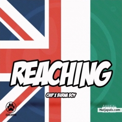 Reaching by Chip -ft-burnaboy