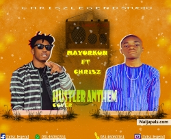 hustler anthem by mayorkun ft chrisz