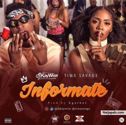 Informate by DJ Kaywise ft. Tiwa Savage