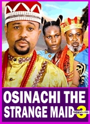 OSINACHI THE STRANGE MAID S 3 (New Movie) 2025 Latest New Nollywood Movie Mike Godson, Ella Idu