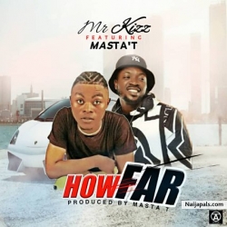 How far na by Mr kiss
