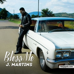Bless Me by J Martins