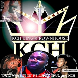 Datz What It IS Featuring LUMCY YKUL and KCH by LUMCY YKUL and KCH