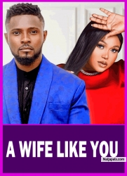 A WIFE LIKE YOU (RUTH KADIRI, MAURICE SAM) Latest Nigerian Movie 2025