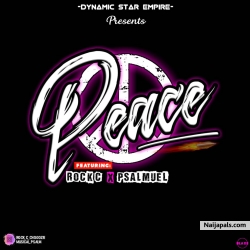 Peace by DSE ft Rock C x Psalmuel