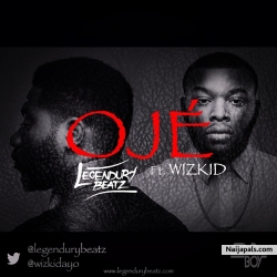 OJé by Legendury Beatz Ft. Wizkid