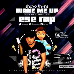 WAKE ME UP_PROD BY MDEE by ESE RAP
