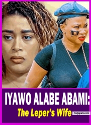 IYAWO ALABE ABAMI: The Leper’s Wife - Yoruba Movie 2025 Drama Adunni Ade | Sule Alao Malaika