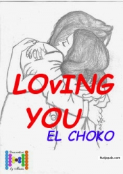 LOVING YOU by EL CHOKO