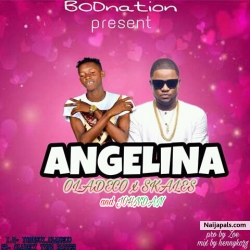 Angelina by Oladeco ft Skales x Jhondan