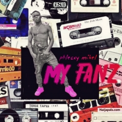 MY FANS by olamide ft phlecxy mikel 