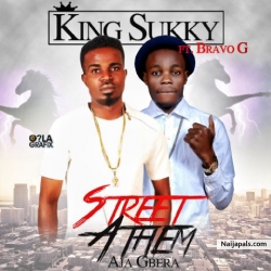 Street Anthem (Aja Gbera) Prod by (ajimovoice) by King Sukky Ft Bravo G