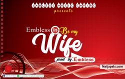 Be my wife by Embless 