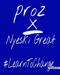 Learn To Change by Proz ft Nyeski Great