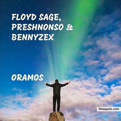 ORAMOS by Floyd sage X Preshnonso X Bennyzex