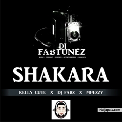 KELLY CUTE X DJ FABZ X MPEZZY ( FG RECORDS ALSTARS ) by SHAKARA