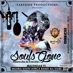 Souls Gone #BringBackOurGirls by Mazzingar ft ft Esoro, ScoobyNero, St Seaba, Dj Scratch, TKinzy & Jeflon