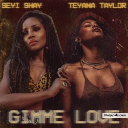 Gimme Love (Remix) by Seyi Shay ft. Teyana Taylor