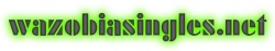 visit www.wazobiasingles.net   Date a Nigerian