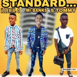 Standard by Mr Banks ft Starboytommy, Ilerix O [Prod. E Faith]