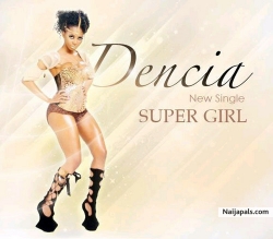 Super Girl by Dencia