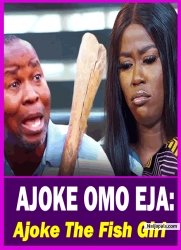 AJOKE OMO EJA: Ajoke The Fish Girl -  Yoruba Movie 2025 Drama Juliet Jatto | Wale Akorede