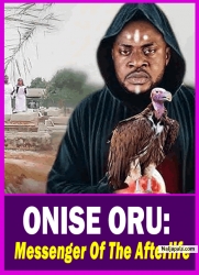 ONISE ORU: Messenger Of The Afterlife - Yoruba Movie 2025 Drama Odunlade Adekola | Juliet Jatto
