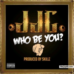 Who Be You by JJC