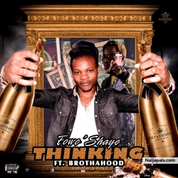 Fowo' Shaye by Thinking'boy ft. Brotherhood