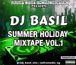 [MIXTAPE]: Dj Basil-Summer Holiday Mixtape Vol.1 @Dj_Basil_Mix by Dj Basil
