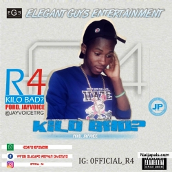 Kilo Bad(prod. Jayvoice) by R4