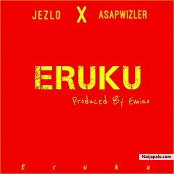 Eruku by Jezlo ft Asapwizler 