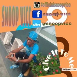 Give It To Me by Snoop Vicc