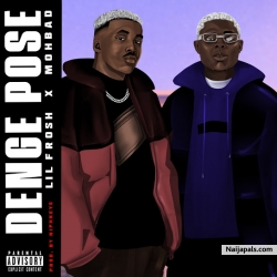 Denge Pose by Lil Frosh ft. Mohbad 