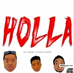 HOLLA by flyehizz_sean_blizz