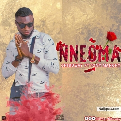 Nneoma by Chibuway Ft Tony Manch