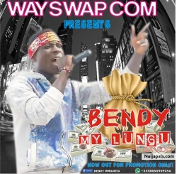 My Lungu by BENDY MMOAHTA