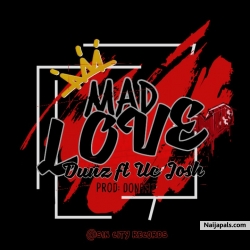 Mad love by Dunz ft Uc josh