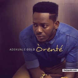 Orente by Adekunle Gold (YBNL)