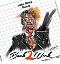 Back 2 Work by Naira Marley