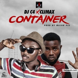 Container ft Climax ( @climaxyal ) Prod.by.major.pee by DJ C4 ( @ceefour_baba )