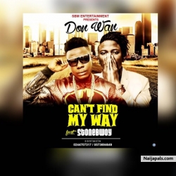 Can' t find my way by Don Wan ft Stonebwoy