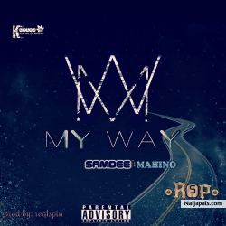 My way by Samdee ft Mahino