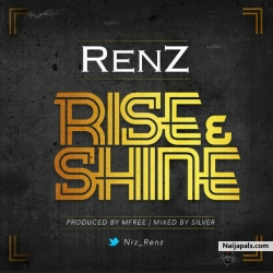 Renz - Rise & Shine (Prod by M_Free) by RENZ