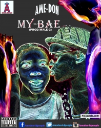 My Bae by Ame Don