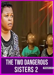 The Two Dangerous Sisters 2