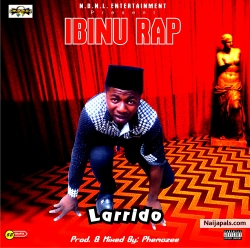 Ibinu Rap by Larrido